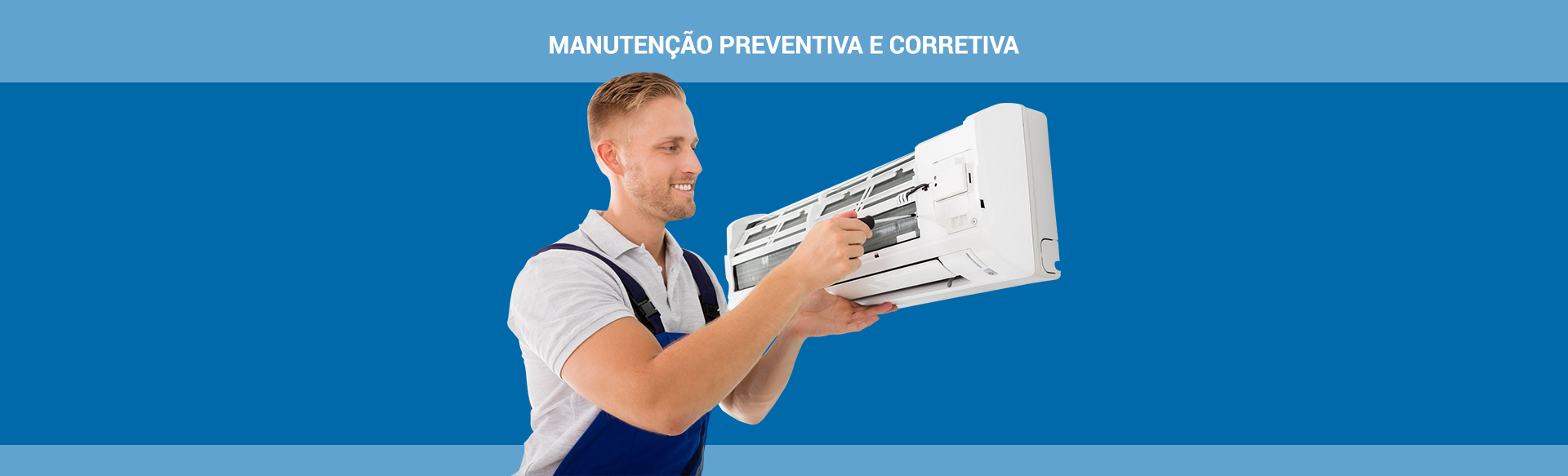 MANUTENÇÃO PREVENTIVA E CORRETIVA